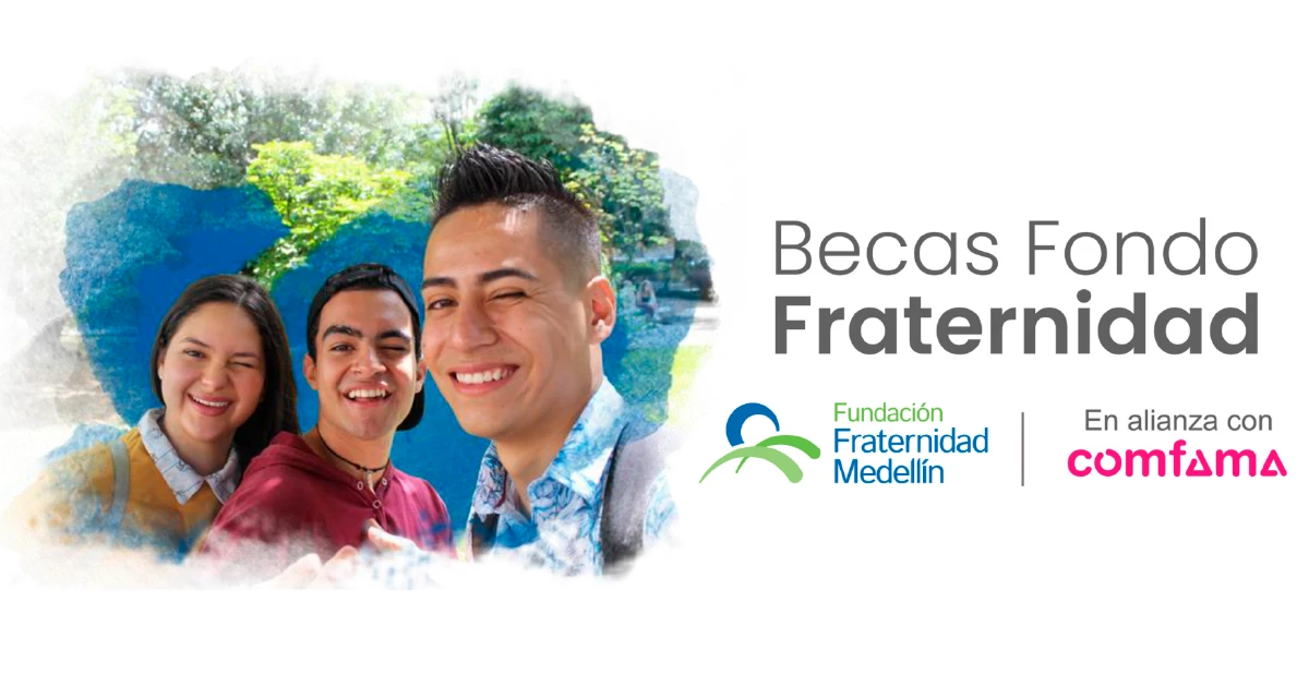 Postúlate al programa de Becas Fraternidad Medellín en alianza con Comfama