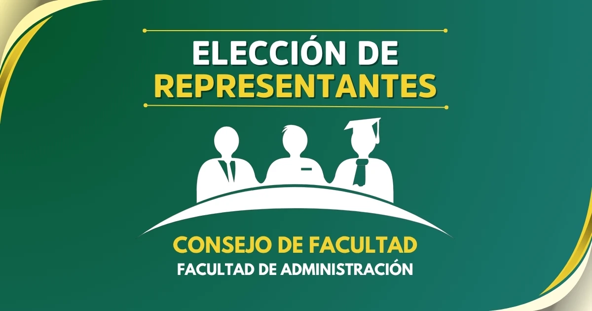 Elección de Representantes de Docentes y Graduados ante el Consejo de la Facultad de Administración